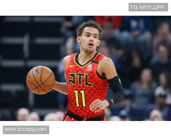 特雷杨引领新时代篮球风潮展现超凡球技与领袖魅力 特雷杨引领新时代篮球风潮展现超凡球技与领袖魅力